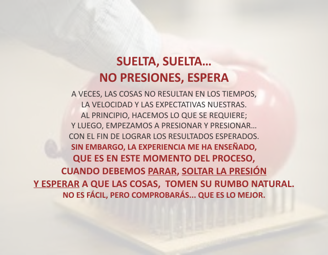 Suelta, suelta...No presiones, espera Noviembre 10 de 2012