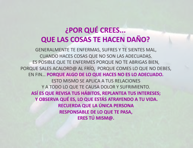 ¿Por qué crees...Que las cosas te hacen daño? Noviembre 26 de 2012
