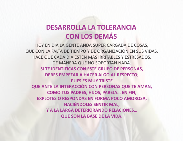 Desarrolla la tolerancia con los demás Noviembre 09 de 2012